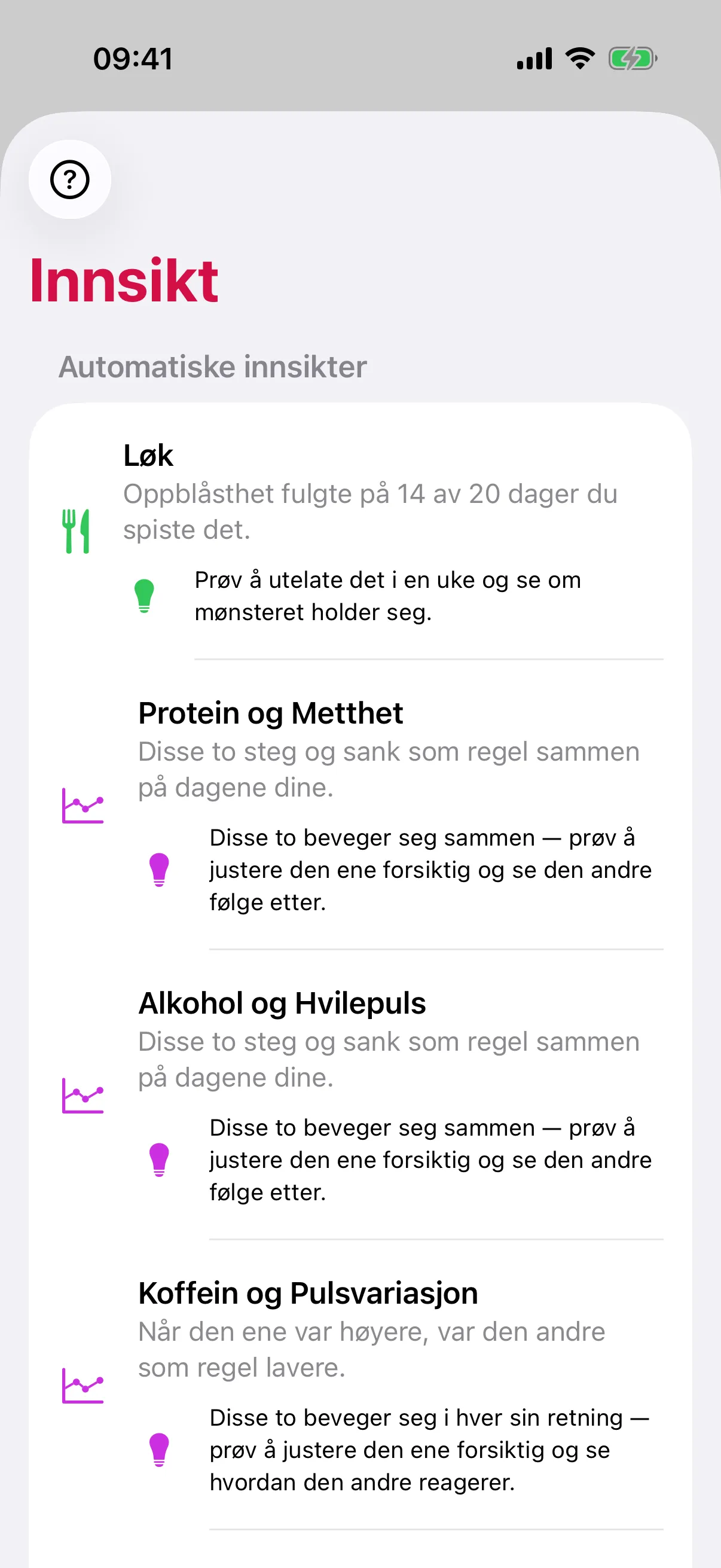 slotho-skjermen Innsikt under Automatiske innsikter: Løk, «Oppblåsthet fulgte på 14 av 20 dager du spiste det.», Protein og Metthet som steg og sank sammen, Alkohol og Hvilepuls, og Koffein og Pulsvariasjon
