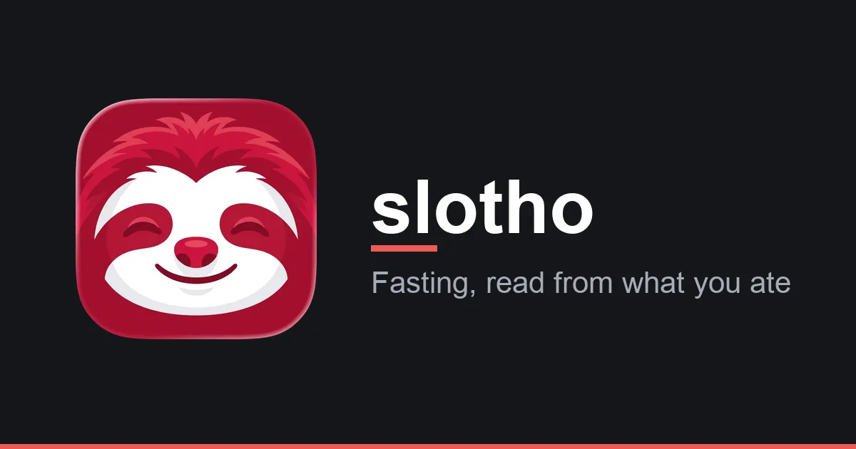 slotho share card — the sloth app icon beside the slotho wordmark and the line "Fasting, read from what you ate", on a near-black background